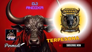 TERPESONA - DJ ANDIKA‼️PUTRO MAHESO SURO