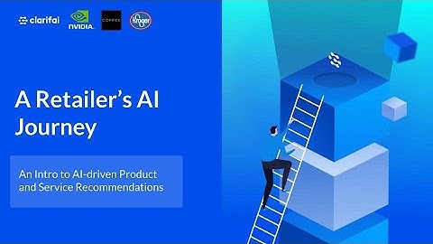 Clarifai Webinar | A Retailer