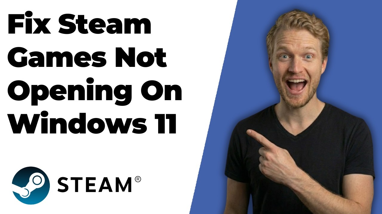 How To Fix Steam Games Not Opening On Windows 11 (2026 Easy Guide ...