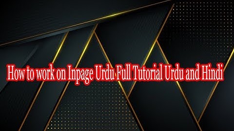 How to work on Inpage Urdu Full Tutorial Urdu and Hindi