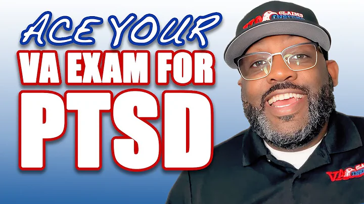 How to Ace Your VA Exam for PTSD!