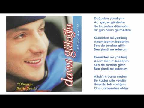 Davut Güloğlu - Kömürlen Mi Yazılmış (Orijinal Karaoke)
