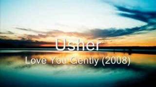 Usher - Love You Gently