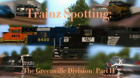 Trainz Spotting: The Greenville Division | Part 2 | Trainz driver 2
