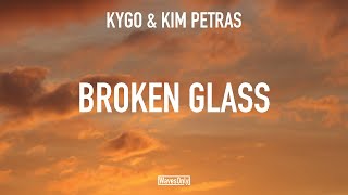 Kygo \& Kim Petras - Broken Glass (Lyrics)