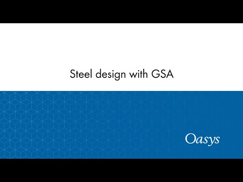 Oasys GSA 10.1 - 2. Steel design