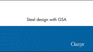 Oasys GSA 10.1 - 2. Steel design