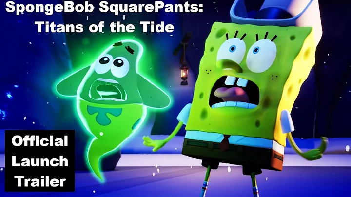 SpongeBob SquarePants: Titans of the Tide - Official Launch Trailer