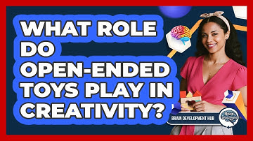 What Role Do Open-Ended Toys Play In Creativity?