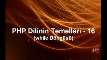 17 44 PHP Dersleri While Döngüsü