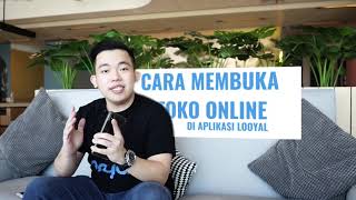 CARA MEMBUKA TOKO ONLINE DI APLIKASI LOOYAL screenshot 3