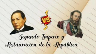 Segundo Imperio y Restauración de la República. Historia de México 🇲🇽. Elizabeth Castellanos.