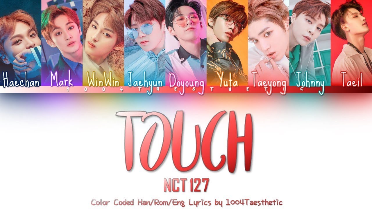 NCT 127     Touch  Color Coded HanRomEng Lyrics