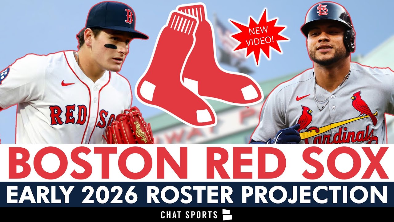 2026 Boston Red Sox Roster Projection: Way-Too-Early 2026 Opening Day Roster Ft. Willson Contreras