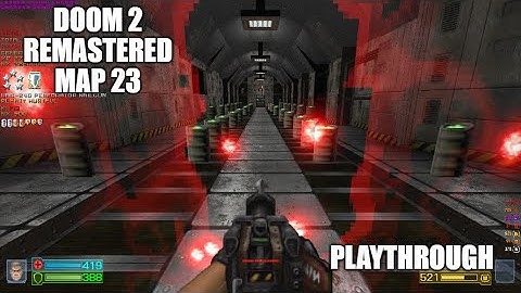 PROJECT-BRUTALITY 3.0: DOOM 2 Remastered Playthrough MAP 23