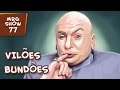 VIL~OES BUND~OES Show