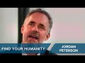 How to Find Your Humanity | Dr. Jordan Peterson #CLIP