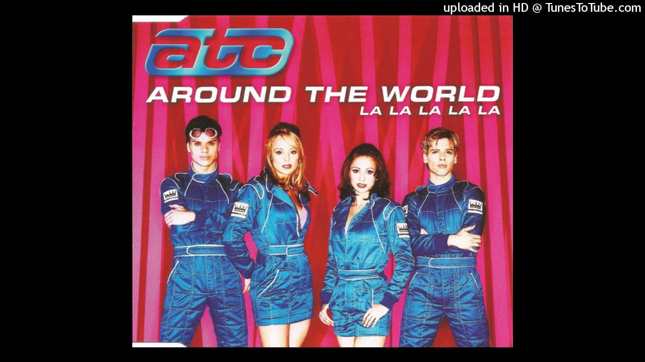 ATC   Around The World La La La La La Radio Version 2000