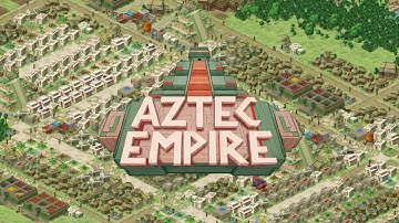 Aztec Empire Introduction (First Look)