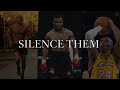 SILENCE THEM - Tyson, Bryant, Goggins (Motivational Video)