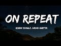Robin Schulz David Guetta On Repeat Lyrics mp3