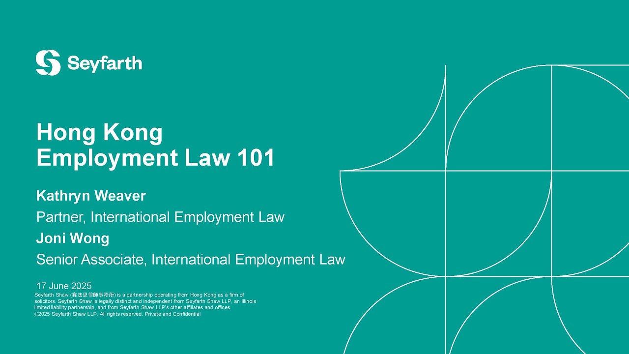 Seyfarth Webinar: Hong Kong Employment Law 101 - June 17, 2025 - YouTube