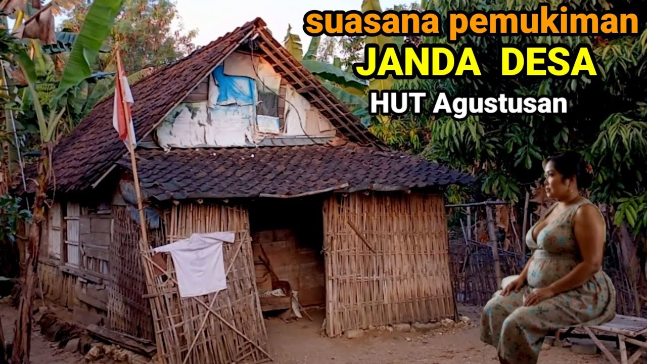 Agustusan suasana haru pedesaan pemukiman para Janda lugu pelosok pinggiran Bojonegoro kidul.