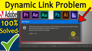 AEGP plugin AEDynamicLinkServer;Adobe Media Encoder is not installed/Dynamic link problem 2018