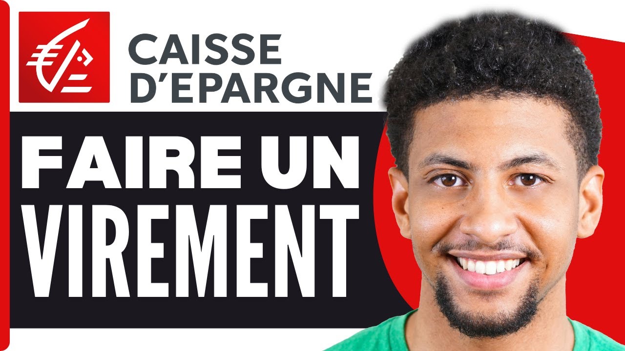 Comment Faire Un Virement Bancaire Caisse D'epargne ( En 2026 ) - YouTube