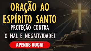 ORAÇÃO para o ESPIRITO SANTO AGIR em sua VIDA