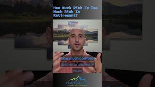 How Much Risk Is Too Much Risk In Retirement