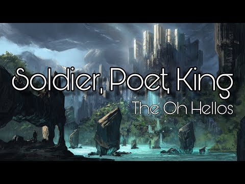 soldier,-poet,-king---the-oh-hellos-(on-screen-lyrics)