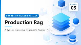 05. Production Rag — AI Systems Engineering - Beginners to Advance - Free Course