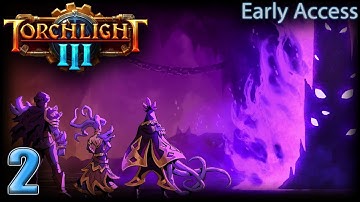 TORCHLIGHT 3 EARLY ACCESS Walkthrough Gameplay Part 2 - NETHER INKLING (No Commentary)