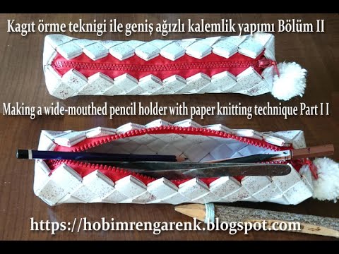 Kagıt örme teknigi ile geniş ağızlı kalemlik yapımı Bölüm II -- Geridönüşüm -- Recycle