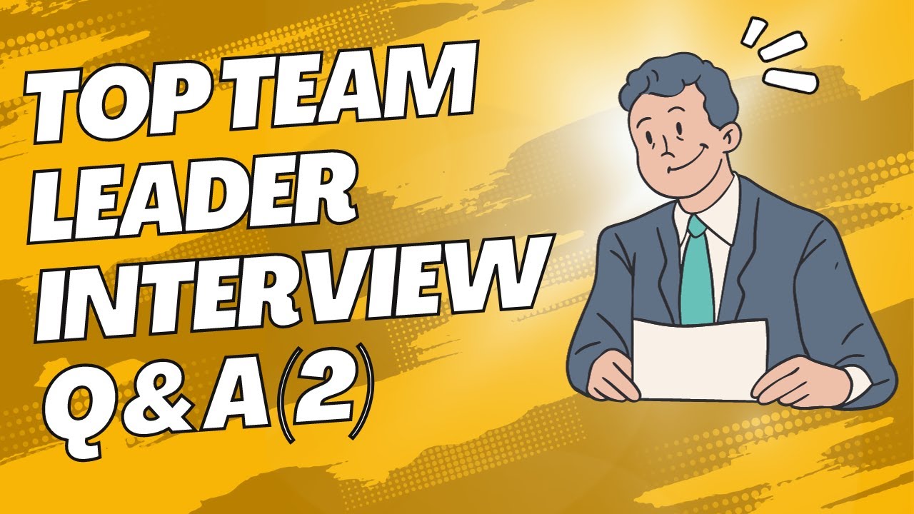 Top Team leader Interview Q & A (2) - YouTube