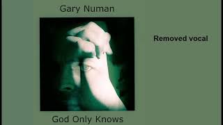 Watch Gary Numan God Only Knows video