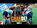 Deleted Scenes | Part 3 | Chak De India | Shah Rukh Khan | Shimit Amin