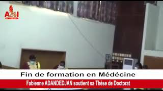 ACTU24INFO TV: FIN DE FORMATION EN MÉDECINE FABIENNE ADANDEDJAN SOUTIENT SA THESE DE DOCTORAT