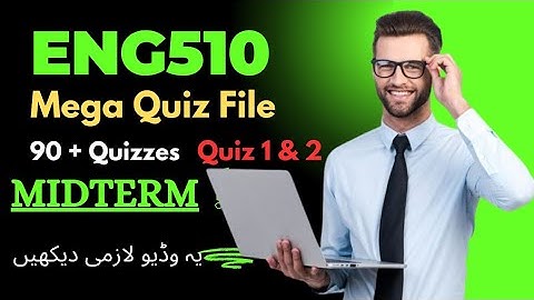Eng510 Midterm Mega Quiz File 2024/ Eng510 Midterm Important Quiz/ Quiz 1 & 2/ Eng510 Midterm