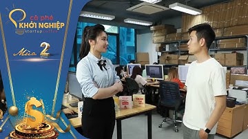 CÀ PHÊ KHỞI NGHIỆP VTV1 - MOPI - SẢN XUẤT TRANH PHẲNG