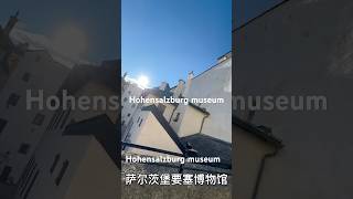 #salzburg #salzburgerland #fortress hohensalzburg #museum