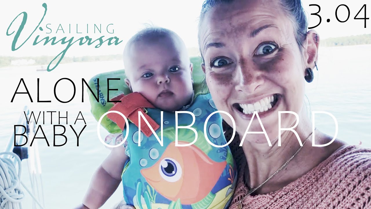 ALONE on ANCHOR with a baby! [3.04] | SAILING Vinyasa in Sag Harbor, NY (Episode 40)