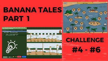 CODE MONKEY: BANANA TALES - PART 1: PYTHON FUNDAMENTALS: CHALLENGE #4 -#6(INTRODUCTION)