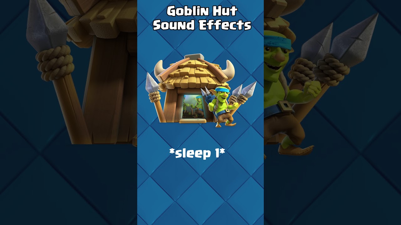 Clash Royale - All Goblin Hut sound effects 