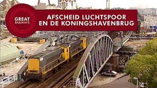 Afscheid van het luchtspoor en de Koningshavenbrug - Nederlands  • Great Railways by Great Railways 33,136 views 3 years ago 14 minutes, 5 seconds