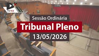 Sessão Ordinária - Tribunal Pleno - 13/05/2025