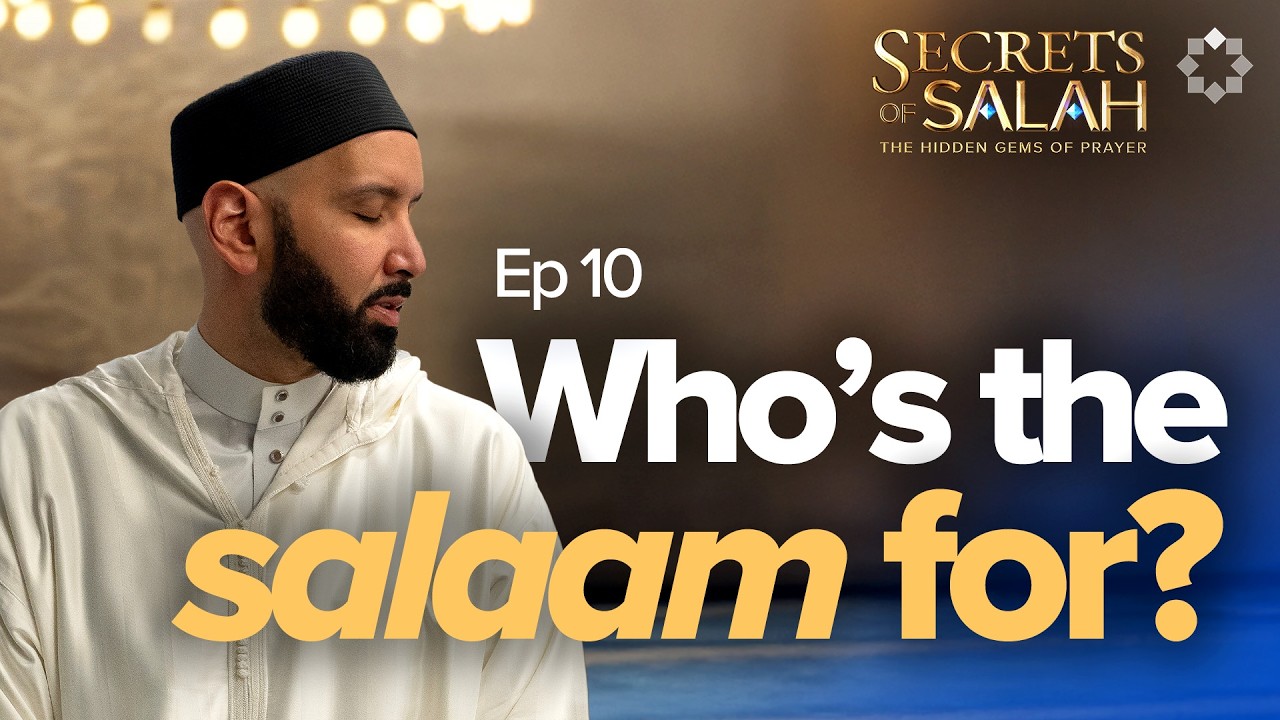 The Special Duas You Must Be Saying | Ep. 10 | Secrets of Salah | Dhul Hijjah - Dr. Omar Suleiman
