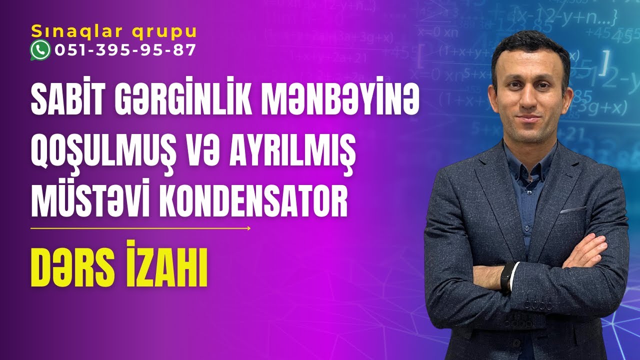 Sabit gərginlik mənbəyinə qoşulmuş və ayrılmış müstəvi kondensator