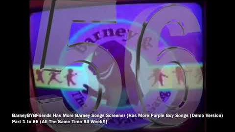 More Purple Guy Songs (Demo Version) Part 1 to 56 (Next!! For The Backyard Gang)